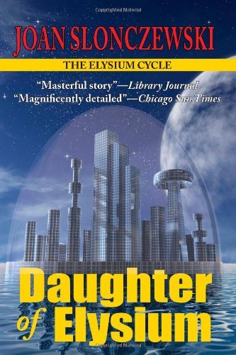 Cover for Joan Slonczewski · Daughter of Elysium - an Elysium Cycle Novel (Pocketbok) (2009)