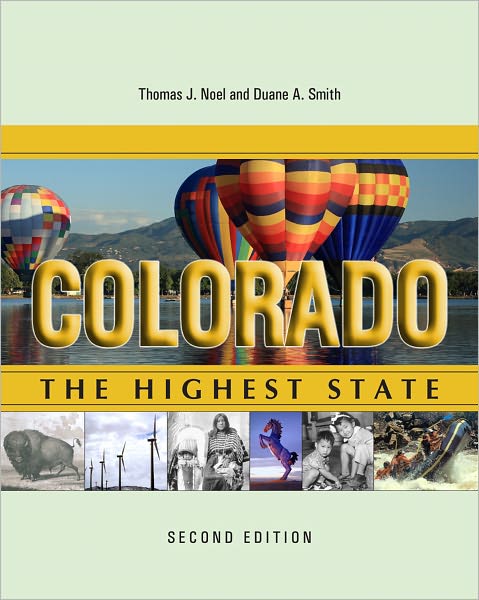 Cover for Thomas J. Noel · Colorado: The Highest State, Second Edition (Hardcover Book) [2 Revised edition] (2011)