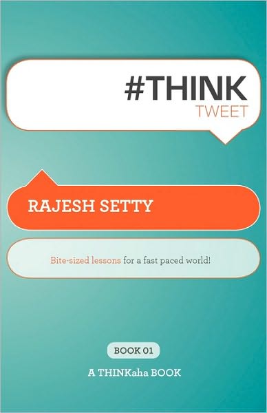 Cover for Rajesh Setty · #ThinkTweet Book 1: Bite-sized Lessons for a Fast Paced World. (Taschenbuch) (2009)