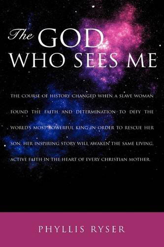 Cover for Phyllis Ryser · The God Who Sees Me (Hardcover Book) (2009)
