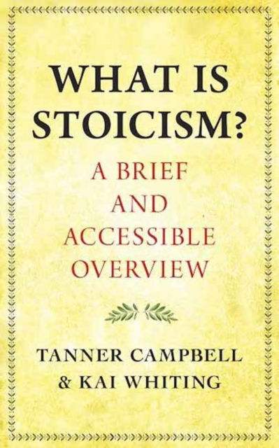 Cover for Tanner Campbell · What Is Stoicism?: A Brief and Accessible Overview (Taschenbuch) (2024)