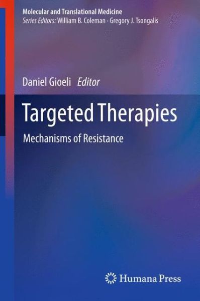 Cover for Daniel Gioeli · Targeted Therapies: Mechanisms of Resistance - Molecular and Translational Medicine (Paperback Book) [2011 edition] (2013)
