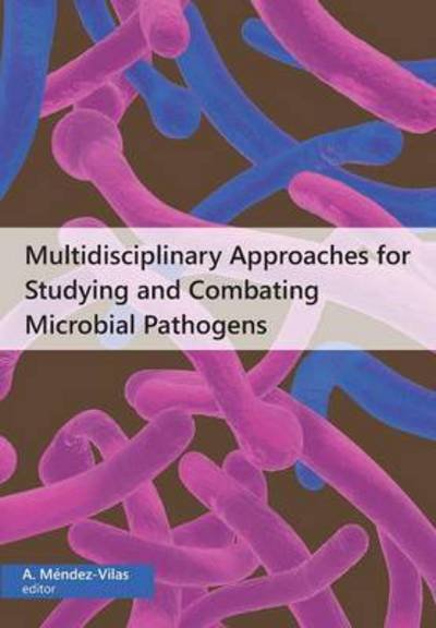 Cover for A Mendez-vilas · Multidisciplinary Approaches for Studying and Combating Microbial Pathogens (Paperback Book) (2015)