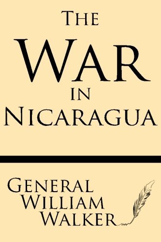 Cover for William Walker · War in Nicaragua (Paperback Book) (2013)