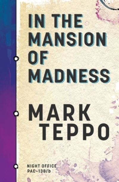 Cover for Mark Teppo · In the Mansion of Madness : A Night Office Training Exercise with Multiple Endings (Pocketbok) (2020)