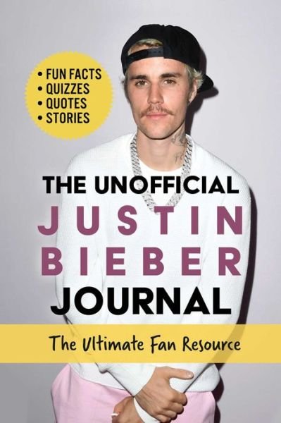 Cover for Dianne Pineda-Kim · Unofficial Justin Bieber Journal: The Ultimate Fan's Guide with Fun Facts, Quizzes, Quotes, Stories, and More! (Spiral Book) (2021)