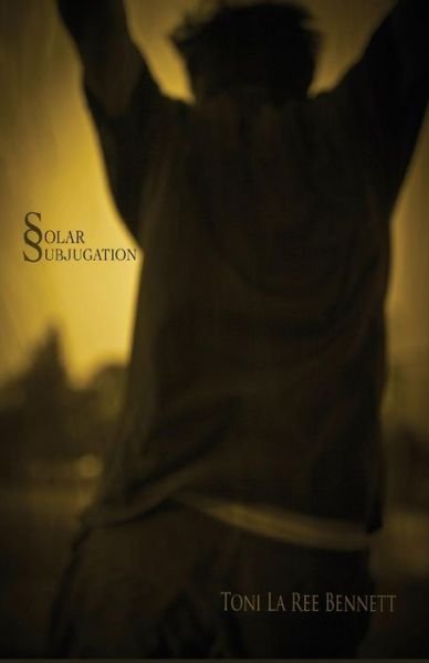 Cover for Toni Bennett · Solar Subjugation (Pocketbok) (2019)