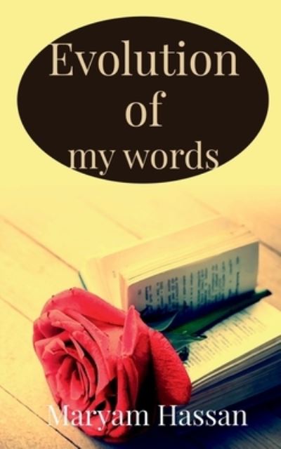 Cover for Maryam Hassan · Evolution of My Words (Bok) (2020)