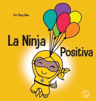 Cover for Mary Nhin · Ninja Positiva (Buch) (2022)