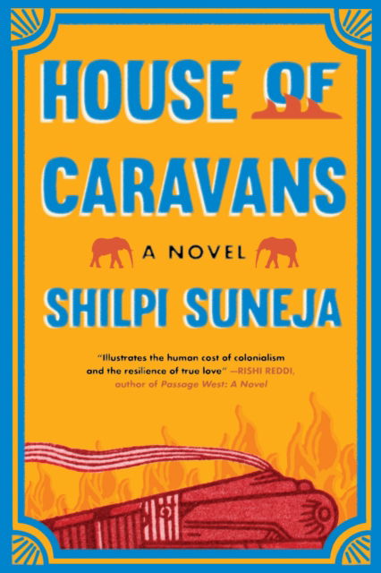 Cover for Shilpi Suneja · House of Caravans: A Novel (Paperback Book) (2025)