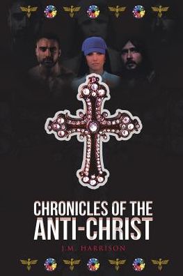 Cover for J Harrison · Chronicles of the Anti-Christ (Paperback Book) (2018)