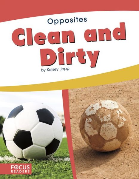 Cover for Kelsey Jopp · Clean and Dirty - Opposites (Hardcover Book) (2019)