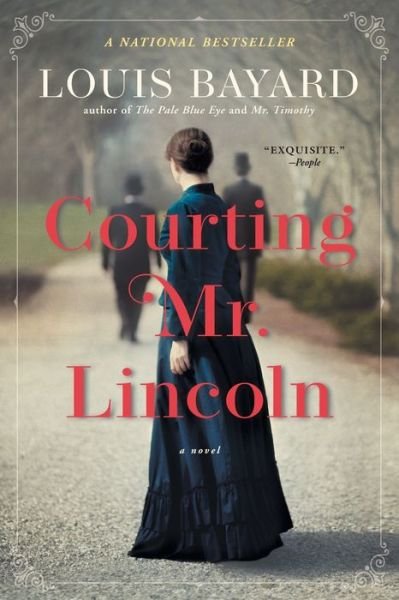 Cover for Louis Bayard · Courting Mr. Lincoln: A Novel (Pocketbok) (2020)