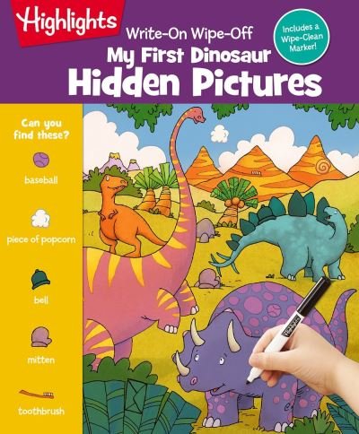 My First Dinosaur Hidden Pictures - Write-On Wipe-Off My First Activity Books - Highlights - Books - Highlights Press - 9781644724446 - September 14, 2021
