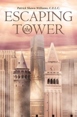 Cover for C E L C Patrick Shawn Williams · Escaping the Tower (Paperback Book) (2019)