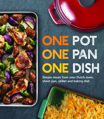 Cover for Publications International Ltd · One Pot One Pan One Dish (Hardcover Book) (2021)