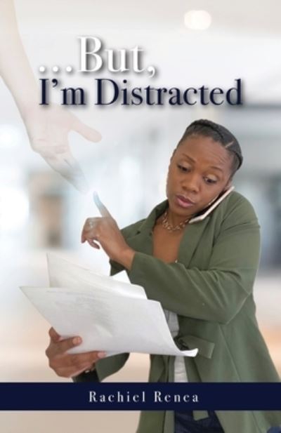 Cover for Trilogy Christian Publishing · ...But, I'm Distracted (Paperback Book) (2021)