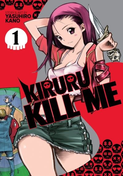 Cover for Yasuhiro Kano · Kiruru Kill Me Vol. 1 - Kiruru Kill Me (Paperback Book) (2021)