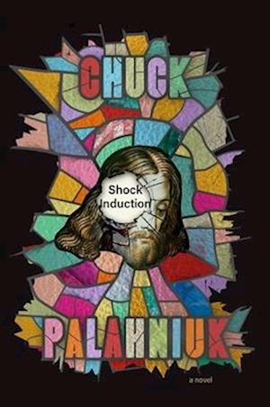 Cover for Chuck Palahniuk · Shock Induction (Hardcover Book) (2024)