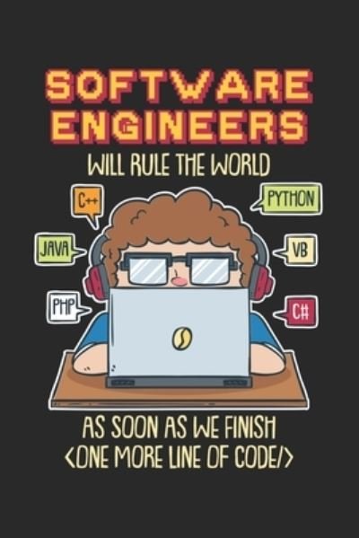 Software Engineers Will Rule The World As Soon As - Funny Notebooks - Książki - Independently Published - 9781677845446 - 19 grudnia 2019