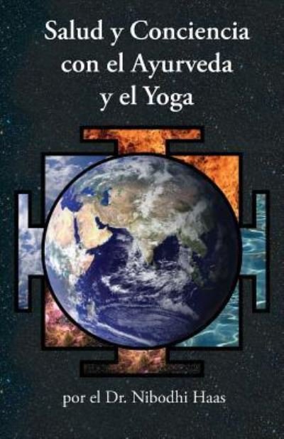 Cover for Haas · Salud y Conciencia con el Ayurveda y el Yoga (Pocketbok) (2018)