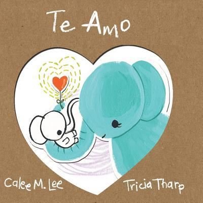 Cover for Calee M Lee · Te Amo (Pocketbok) (2016)