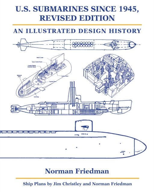 Cover for Norman Friedman · U.S. Submarines Since 1945: An Illustrated Design History (Hardcover Book) (2023)