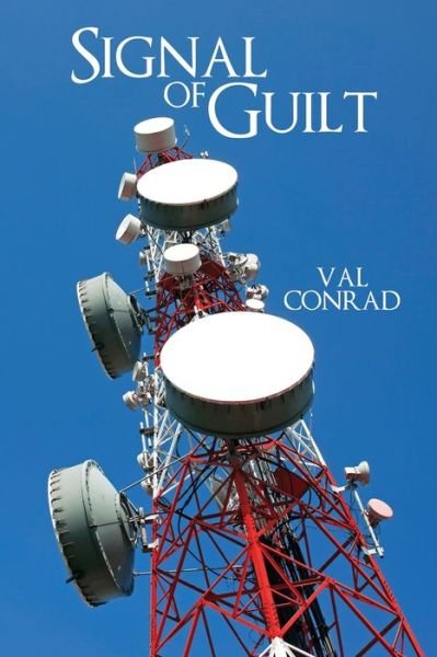 Cover for Val Conrad · Signal of Guilt (Paperback Book) (2021)