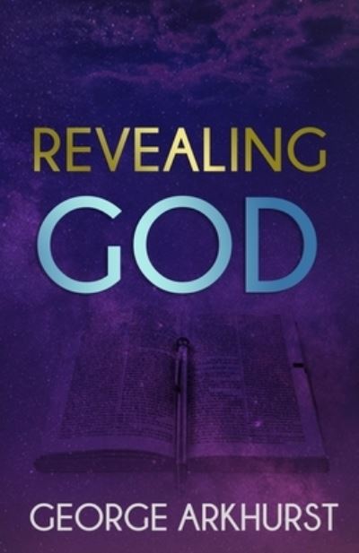 Cover for George Arkhurst · Revealing God (Paperback Book) (2019)