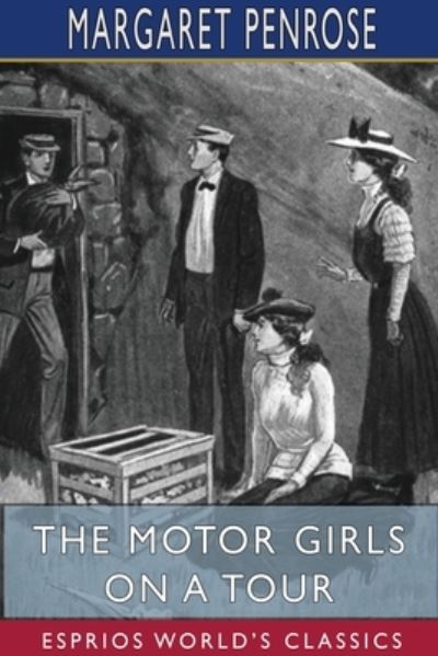 Cover for Margaret Penrose · The Motor Girls on a Tour (Esprios Classics) (Paperback Book) (2024)