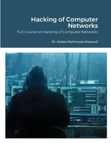 Cover for Hidaia Mahmood Alassouli · Hacking of Computer Networks (Paperback Book) (2020)