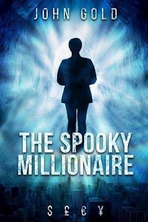 Cover for John Gold · Spooky Millionaire (Book) (2018)