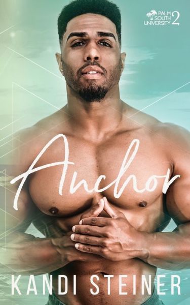 Cover for Kandi Steiner · Anchor (Pocketbok) (2017)