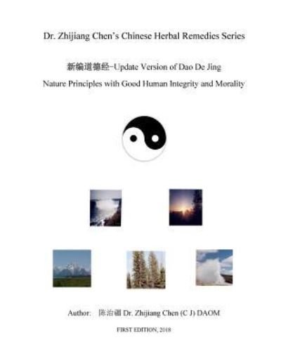 Cover for Zhijiang Chen · Update Version of Dao De Jing - Nature Principles with Good Human Integrity (Paperback Book) (2018)