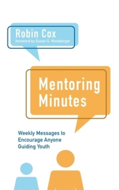 Cover for Robin Cox · Mentoring Minutes: Weekly Messages to Encourage Anyone Guiding Youth (Hardcover Book) (2020)