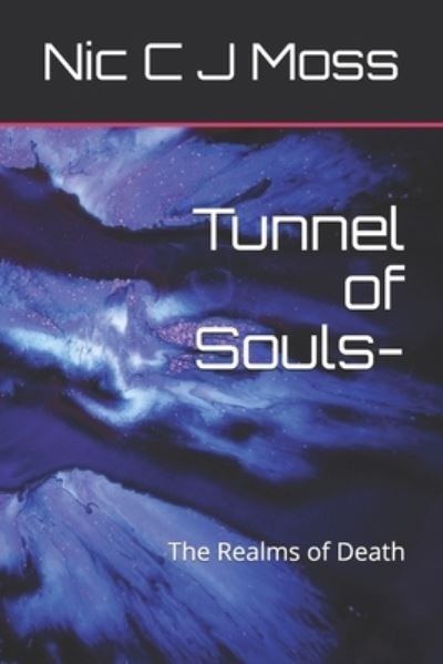 Cover for Nic C J Moss · Tunnel of Souls- (Paperback Book) (2018)