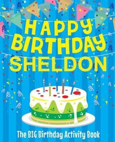 Cover for Birthdaydr · Happy Birthday Sheldon - The Big Birthday Activity Book (Pocketbok) (2018)