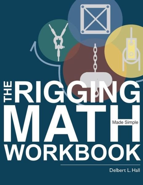Cover for Delbert L Hall · The Rigging Math Made Simple Workbook (Paperback Book) (2021)