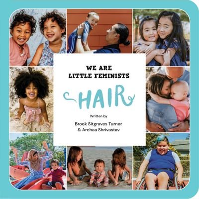 Cover for Brook Sitgraves Turner · We Are Little Feminists: Hair (Board book) (2022)