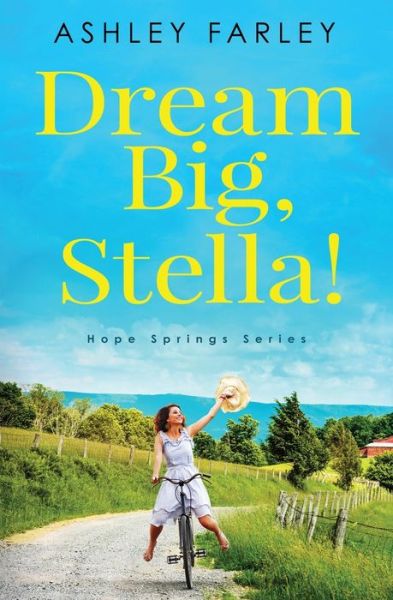 Cover for Ashley Farley · Dream Big, Stella! - Hope Springs (Paperback Book) (2020)