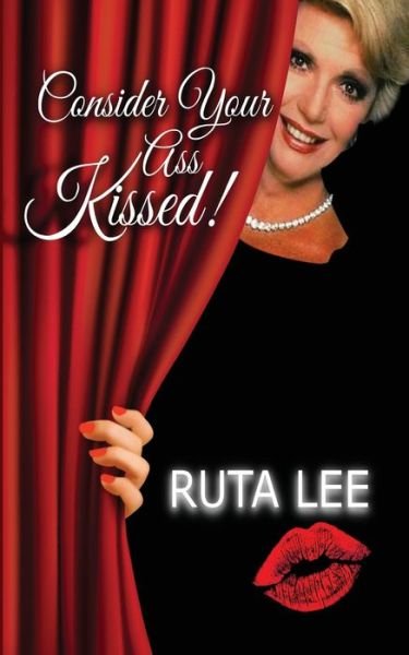 Cover for Ruta Lee · Consider Your Ass Kissed (Pocketbok) (2021)