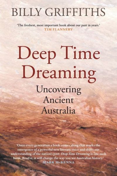 Cover for Billy Griffiths · Deep Time Dreaming : Uncovering Ancient Australia (Paperback Book) (2018)