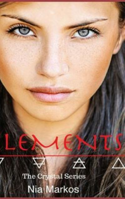 Elements The Crystal Series Book One - Nia Markos - Books - Blurb - 9781775376446 - December 22, 2021