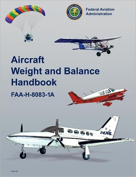 Cover for Flight Standards Service · Aircraft Weight and Balance Handbook: Faa-h-8083-1a (Paperback Bog) (2012)