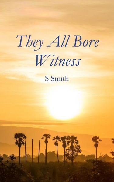Cover for Sheila Smith · They All Bore Witness (Paperback Book) (2017)