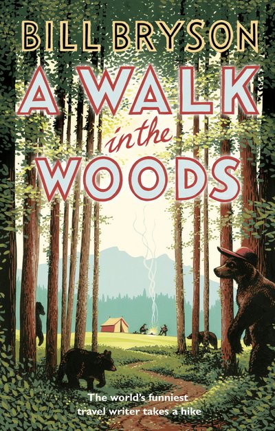 Cover for Bill Bryson · A Walk In The Woods: The World's Funniest Travel Writer Takes a Hike - Bryson (Taschenbuch) (2015)