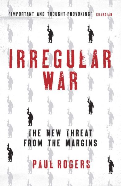 Cover for Paul Rogers · Irregular War: The New Threat from the Margins (Taschenbuch) (2017)