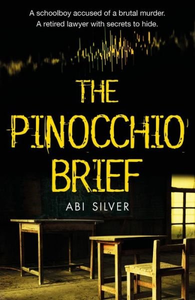 The Pinocchio Brief - Abi Silver - Libros - Eye Books - 9781785630446 - 1 de abril de 2018