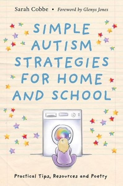 Cover for Sarah Cobbe · Simple Autism Strategies for Home and School: Practical Tips, Resources and Poetry (Paperback Book) (2019)