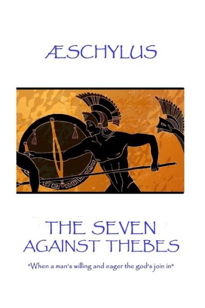 Cover for Schylus · AEschylus - The Seven Against Thebes (Paperback Book) (2017)